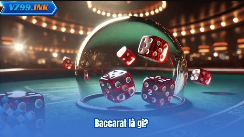 Baccarat là gì?